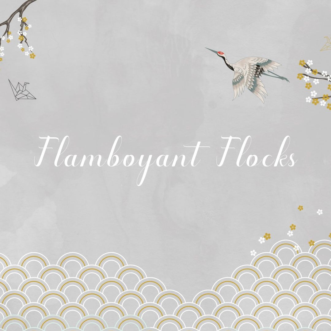 FLAMBOYANT FLOCKS